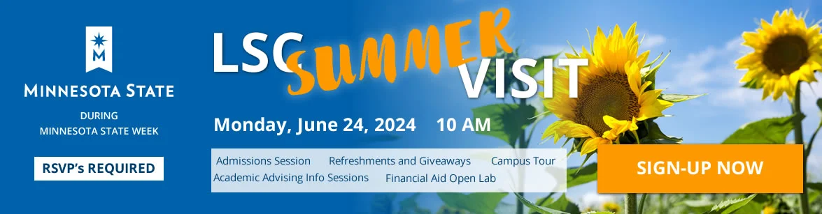 Summer Tour Tours at Lake Superior College are on Monday, June 24, 2024. Tours include Admissions Session, Refreshments and Giveaways, Campus Tour, Academic Advising Info Sessions, Financial Aid Open Lab. Apply for Free to LSC, Sign-Up Now!