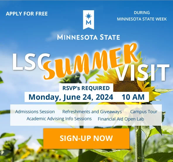 Summer Tour Day Tours at Lake Superior College are on Monday, June 24, 2024. Tours include Admissions Session, Refreshments and Giveaways, Campus Tour, Academic Advising Info Sessions, Financial Aid Open Lab. Apply for Free to LSC, Sign-Up Now!